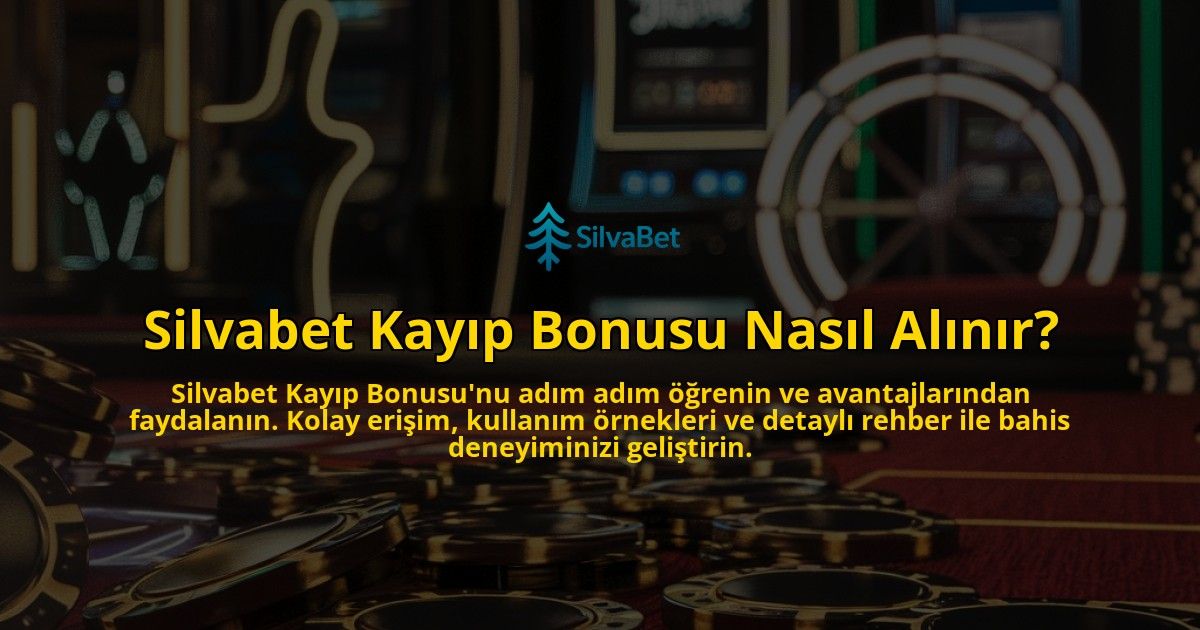 Silvabet-Kayp-Bonusu-Nasl-Alnr-overlay-1768584627.jpg